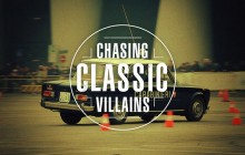 Chasing Classic Villians